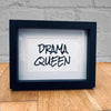 Drama Queen Framed Print