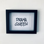 Drama Queen Framed Print